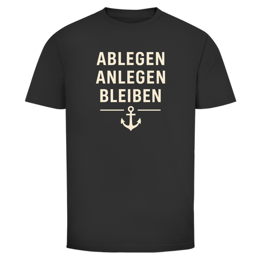 ABLEGEN ANLEGEN BLEIBEN Shirt