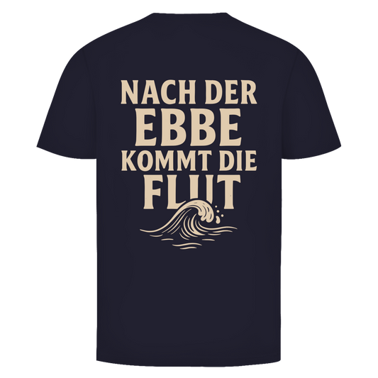 NACH DER EBBE KOMMT DIE FLUT Backprint Shirt