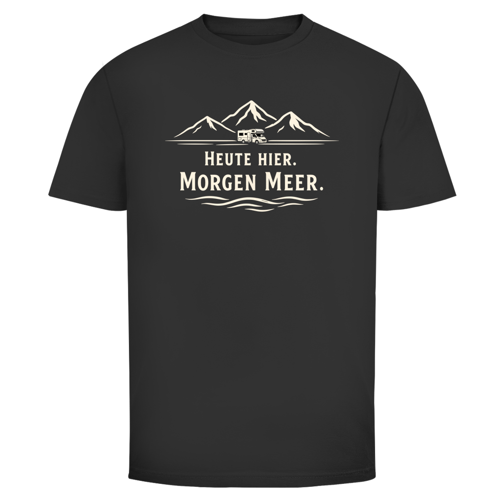 HEUTE HIER MORGEN MEER T-Shirt