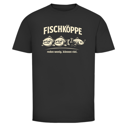 FISCHKÖPPE REDEN WENIG. KÖNNEN VIEL. T-Shirt