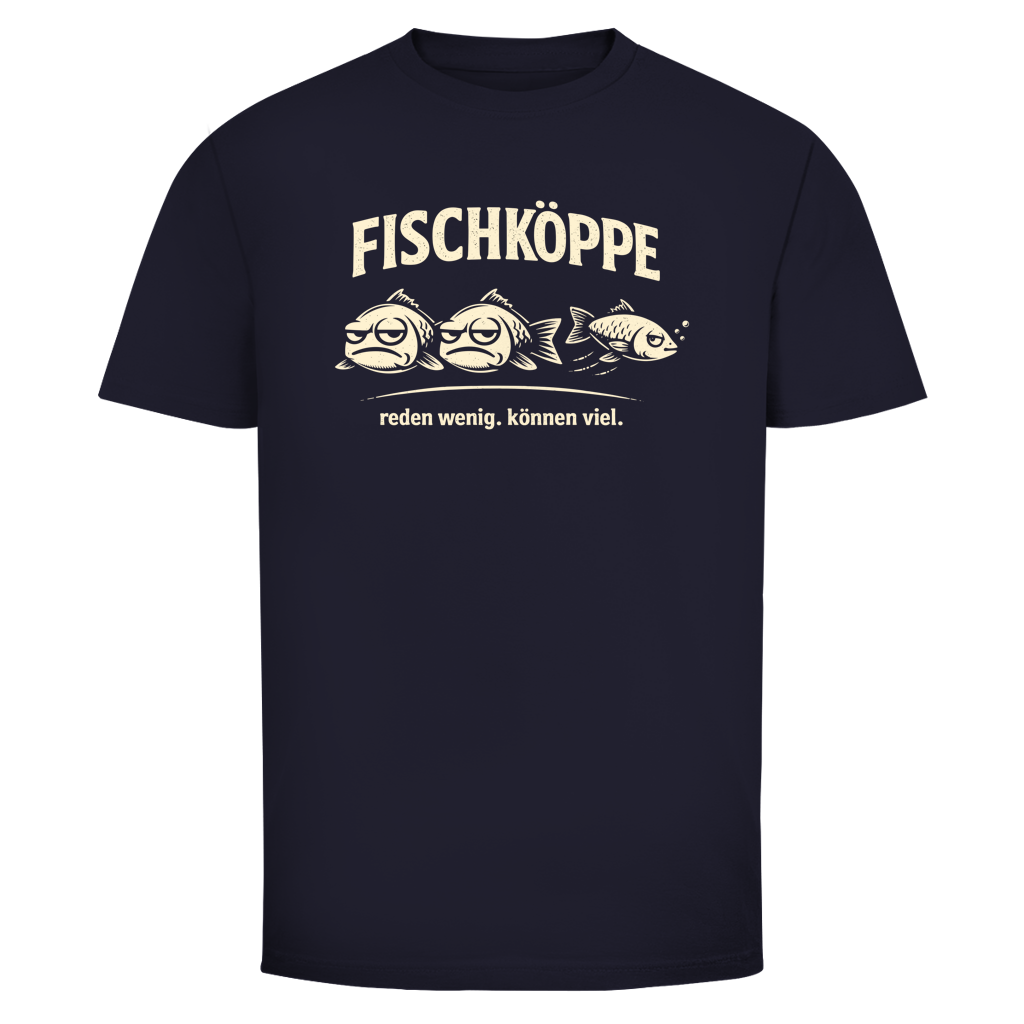FISCHKÖPPE REDEN WENIG. KÖNNEN VIEL. T-Shirt