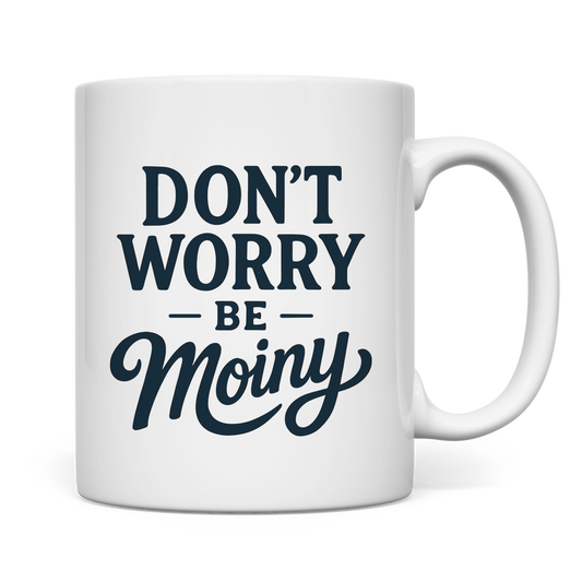 DON'T WORRY BE MOINY Keramikpott