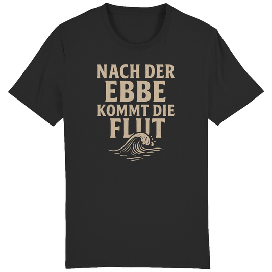 NACH DER EBBE KOMMT DIE FLUT T-SHIRT