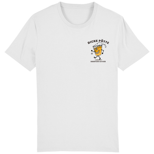DICKE PÖTTE UND BIER DARUM BIN ICH HIER T-SHIRT