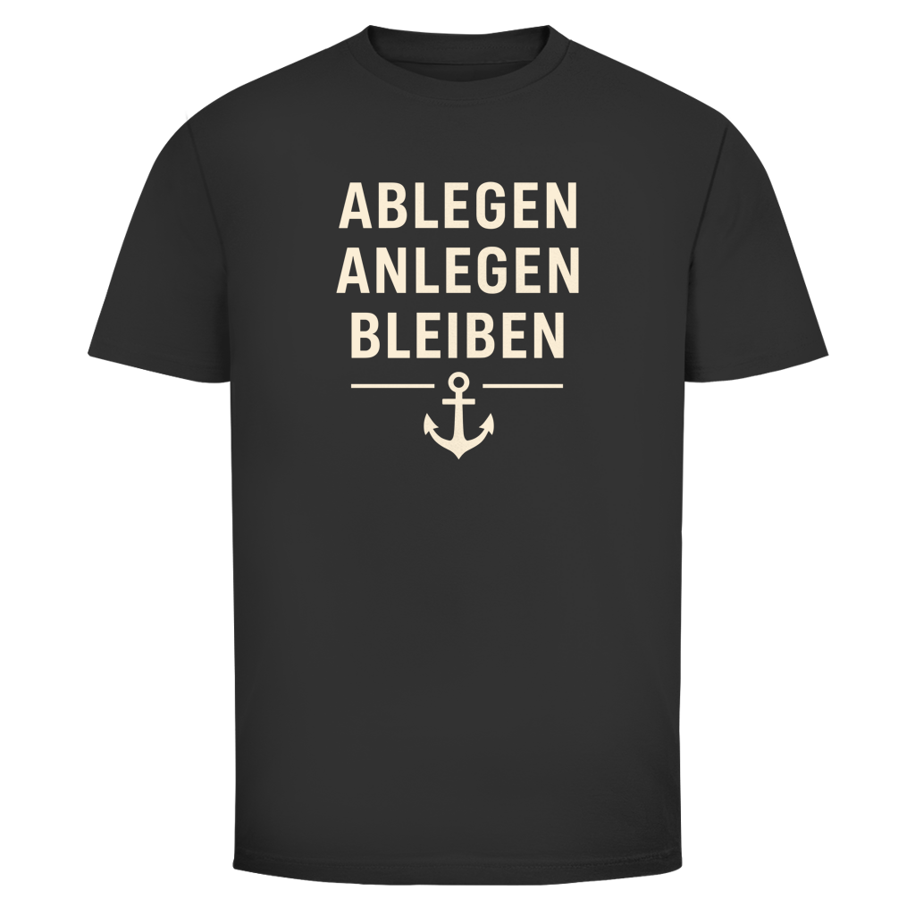 ABLEGEN ANLEGEN BLEIBEN Shirt
