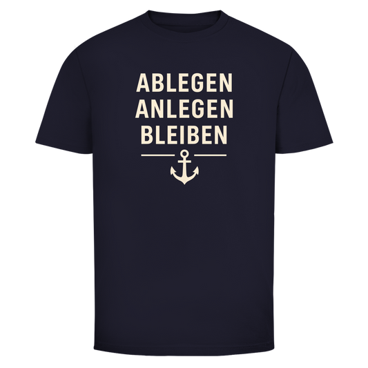 ABLEGEN ANLEGEN BLEIBEN Shirt
