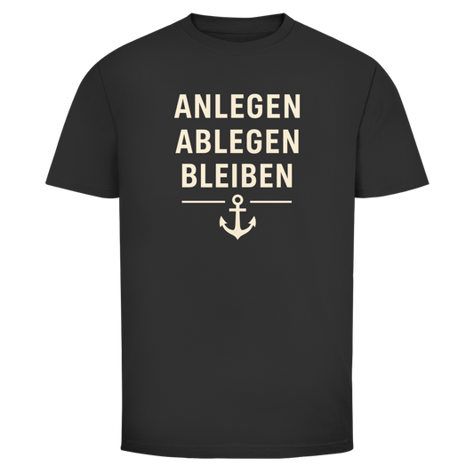 ABLEGEN ANLEGEN BLEIBEN Shirt
