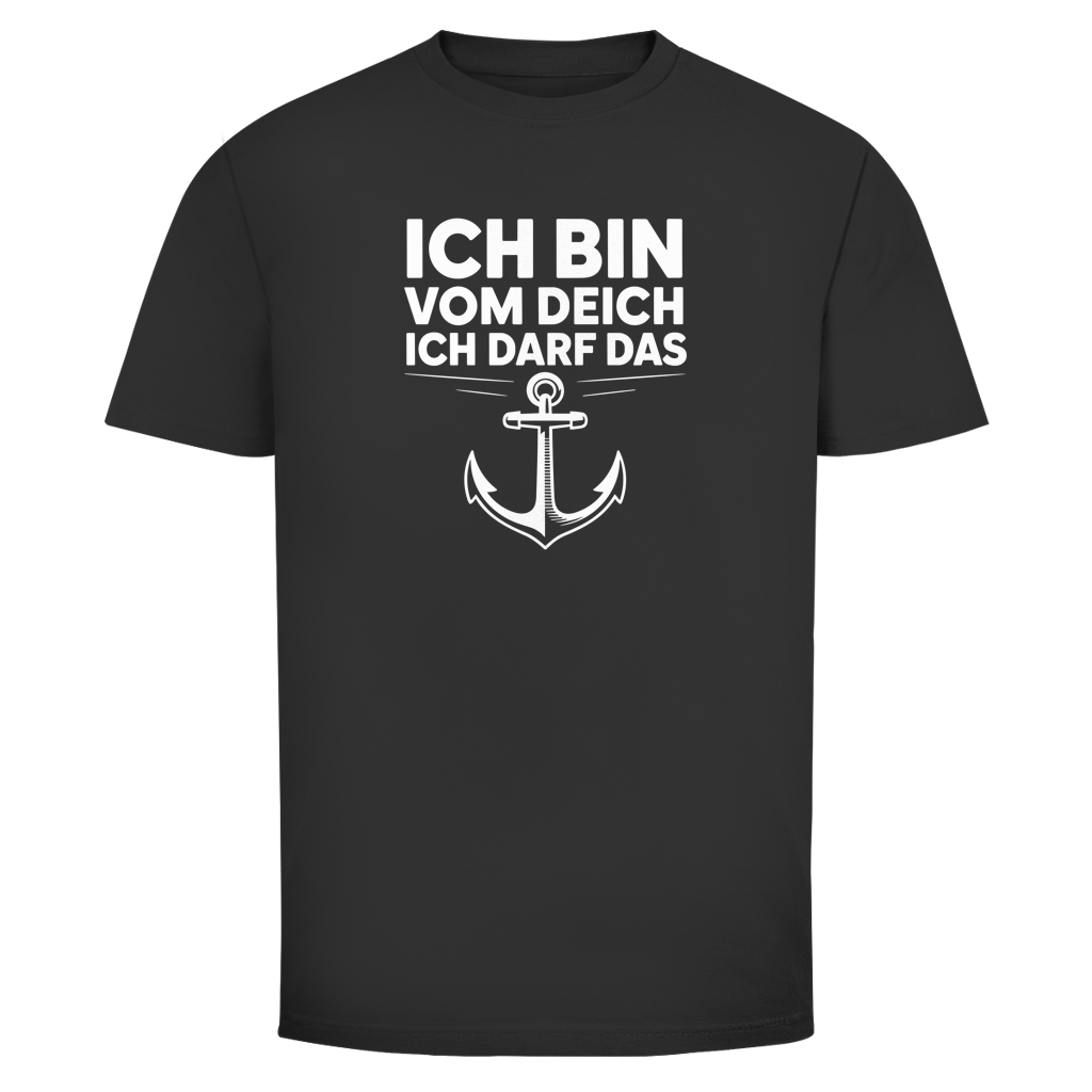 ICH BIN VOM DEICH ICH DARF DAS Shirt