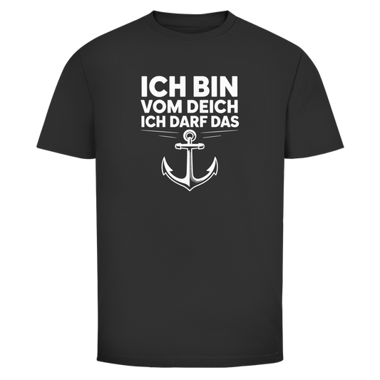 ICH BIN VOM DEICH ICH DARF DAS Shirt