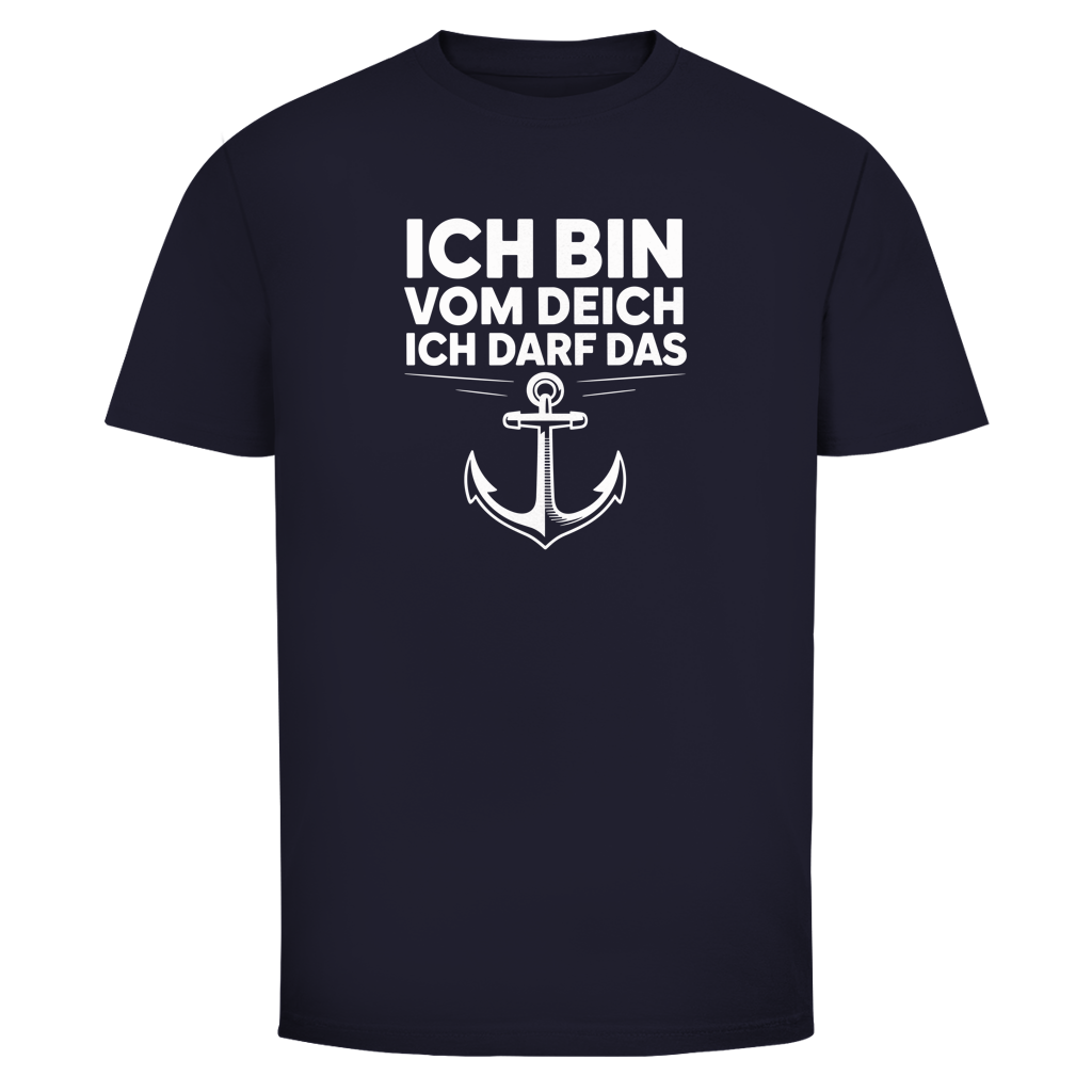 ICH BIN VOM DEICH ICH DARF DAS Shirt