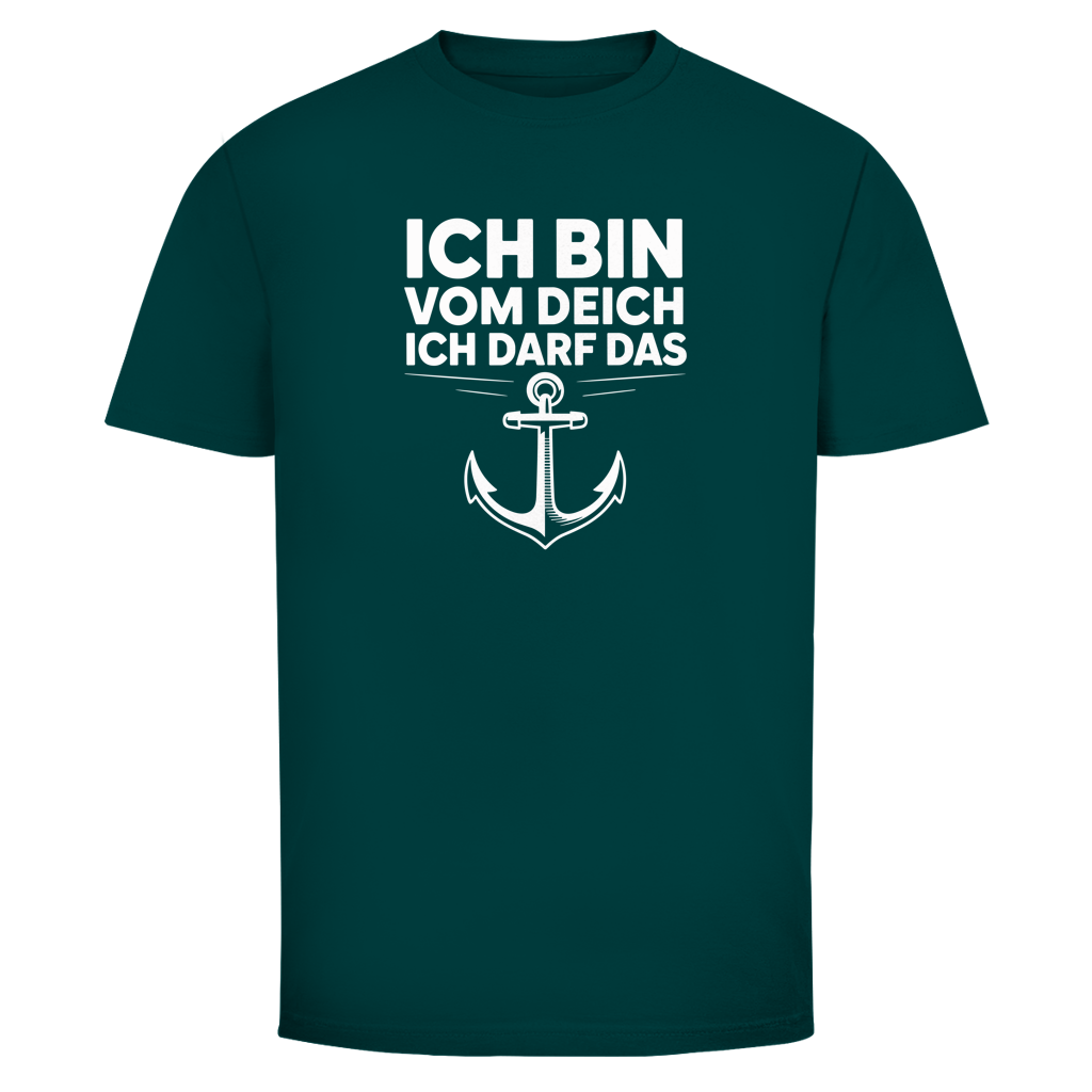ICH BIN VOM DEICH ICH DARF DAS Shirt