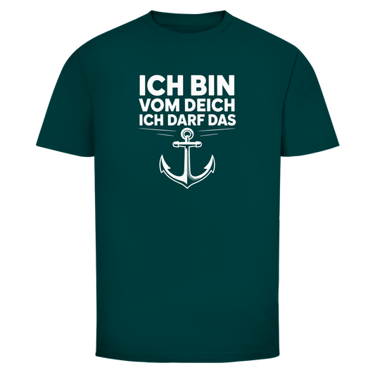 ICH BIN VOM DEICH ICH DARF DAS Shirt