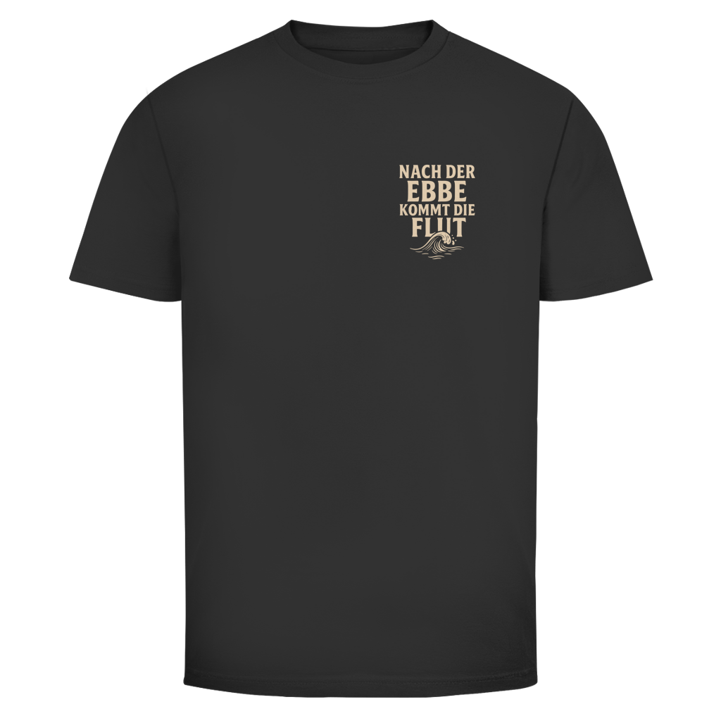 NACH DER EBBE KOMMT DIE FLUT Backprint Shirt