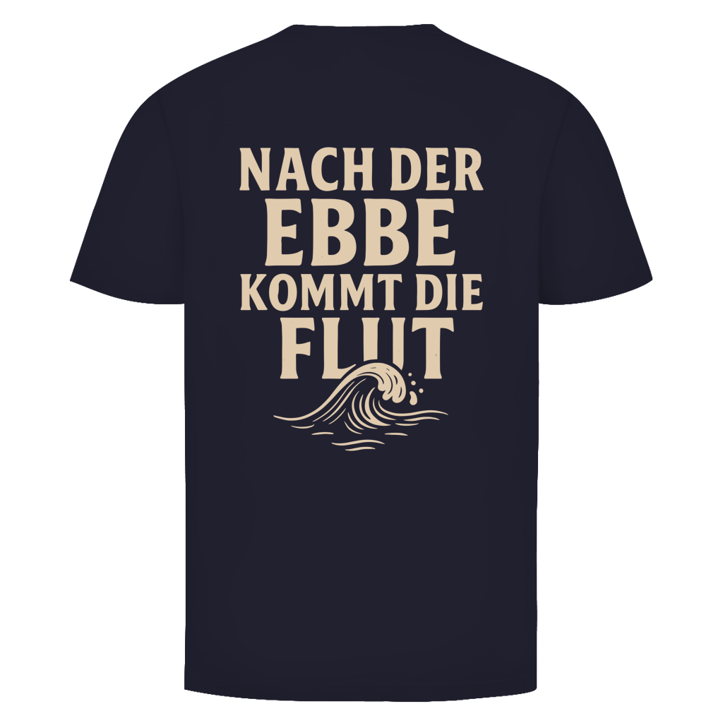 NACH DER EBBE KOMMT DIE FLUT Backprint Shirt