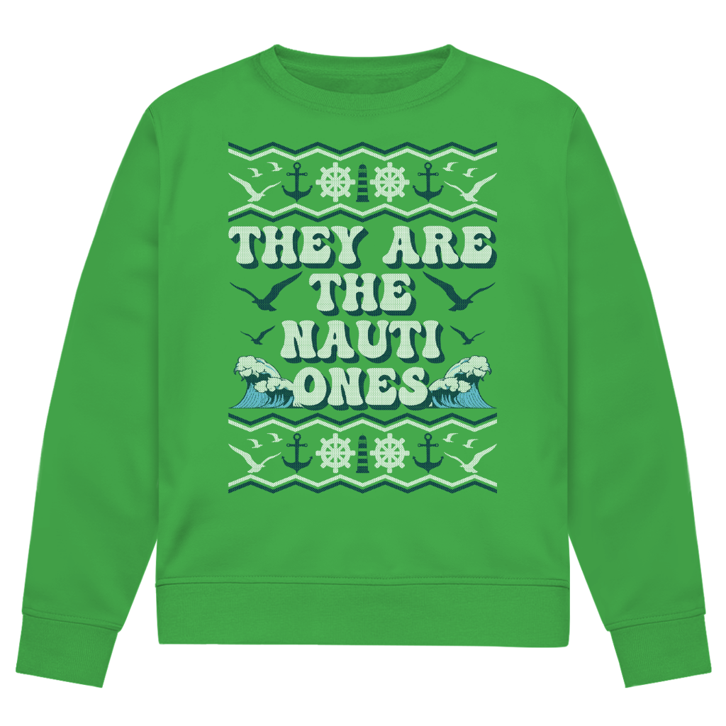 THEY ARE THE NAUTI ONES SWEATER