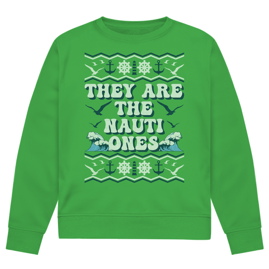 THEY ARE THE NAUTI ONES SWEATER