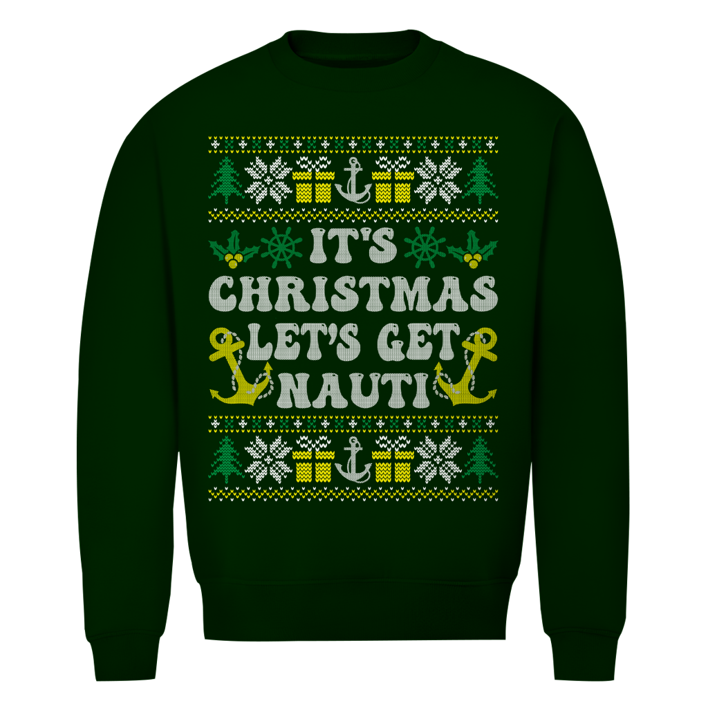 IT'S CHRISTMAS LET'S GET NAUTI SWEATER