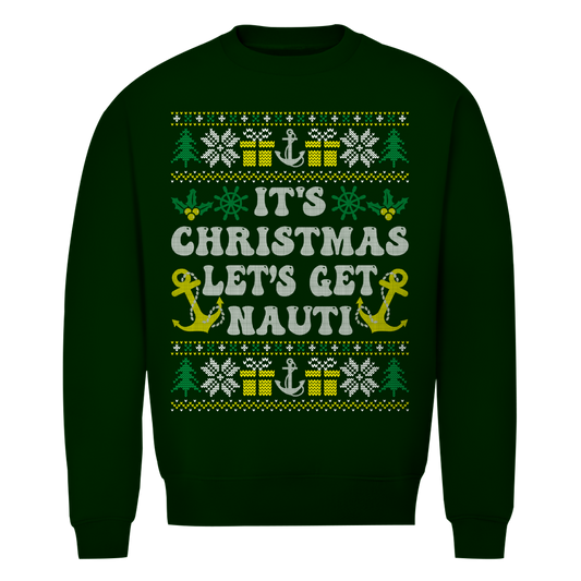 IT'S CHRISTMAS LET'S GET NAUTI SWEATER