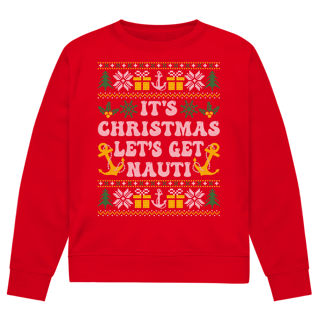 IT'S CHRISTMAS LET'S GET NAUTI SWEATER