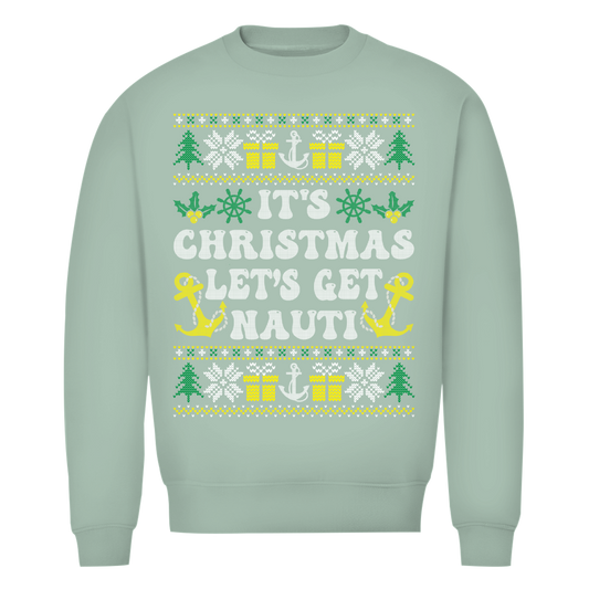 IT'S CHRISTMAS LET'S GET NAUTI SWEATER