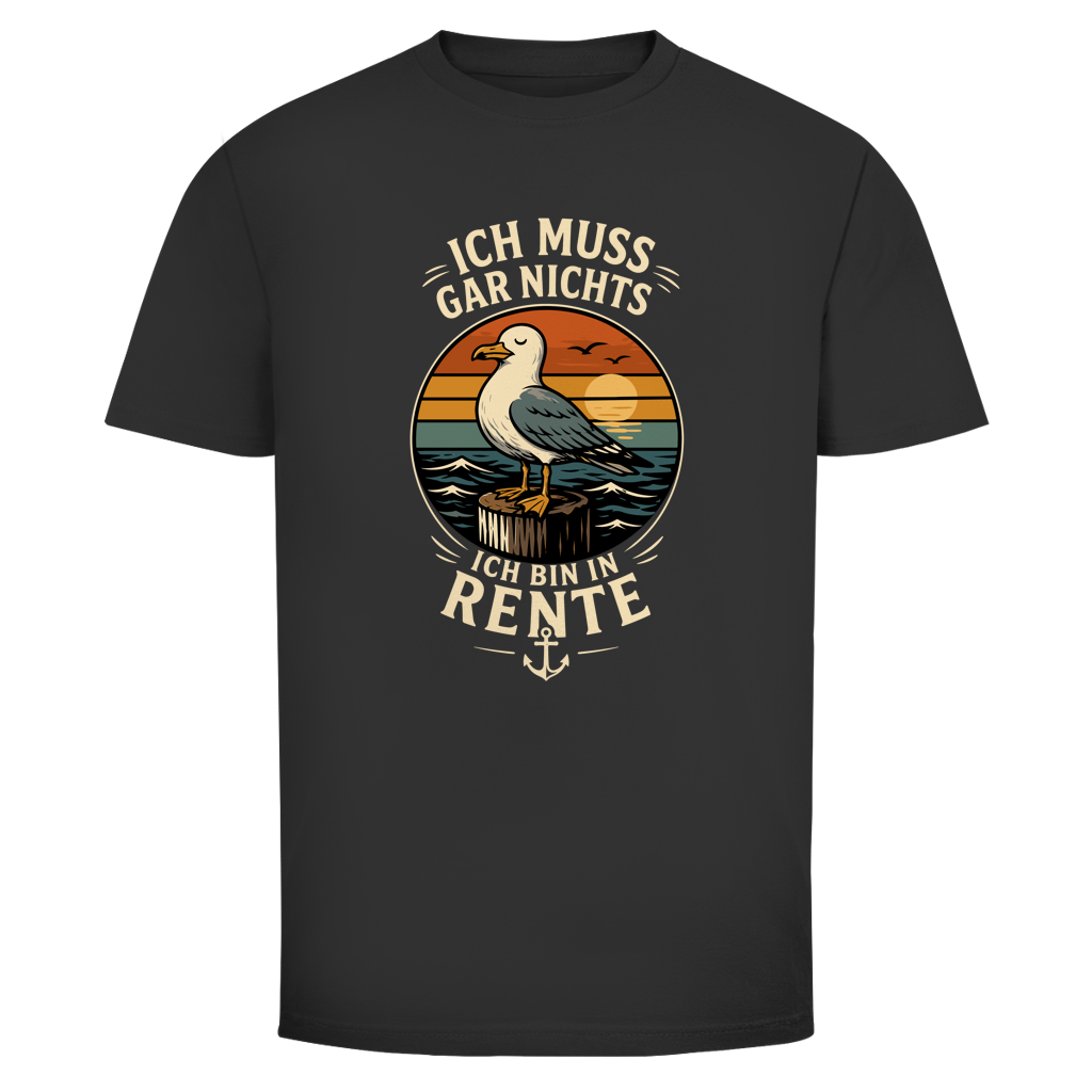 ICH BIN RENTE ICH MUSS GAR NIX T-Shirt