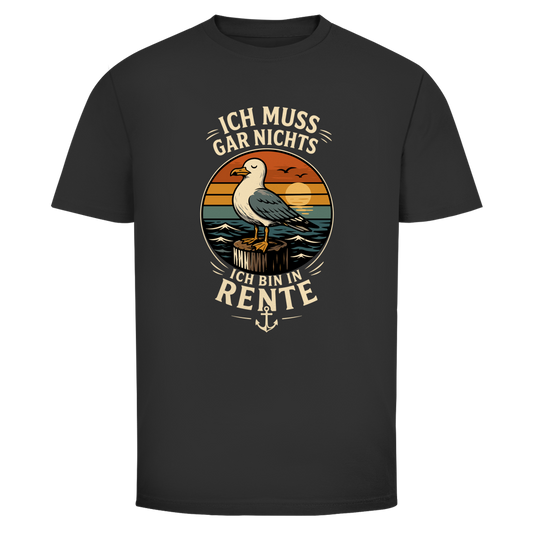 ICH BIN RENTE ICH MUSS GAR NIX T-Shirt