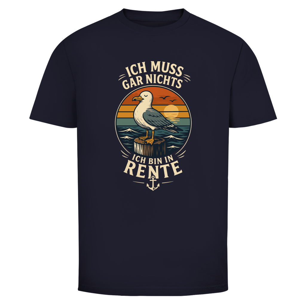 ICH BIN RENTE ICH MUSS GAR NIX T-Shirt