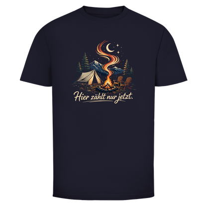 HIER ZÄHLT NUR JETZT T-Shirt