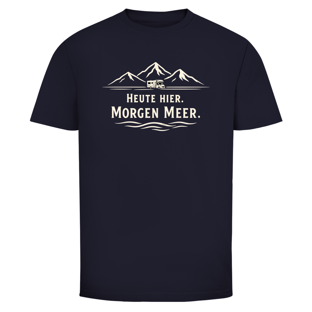 HEUTE HIER MORGEN MEER T-Shirt