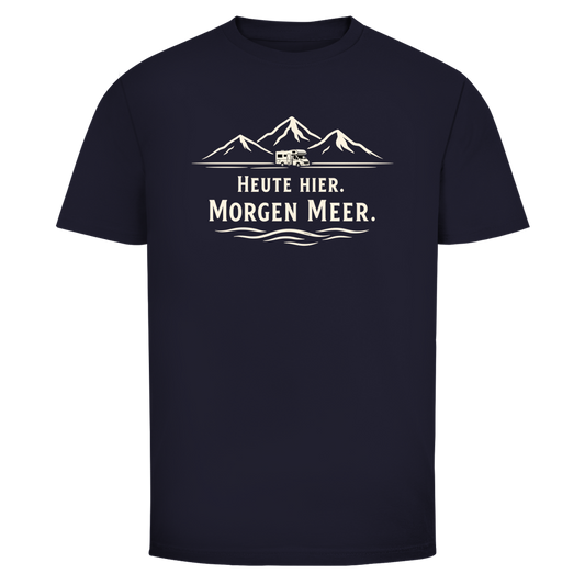 HEUTE HIER MORGEN MEER T-Shirt