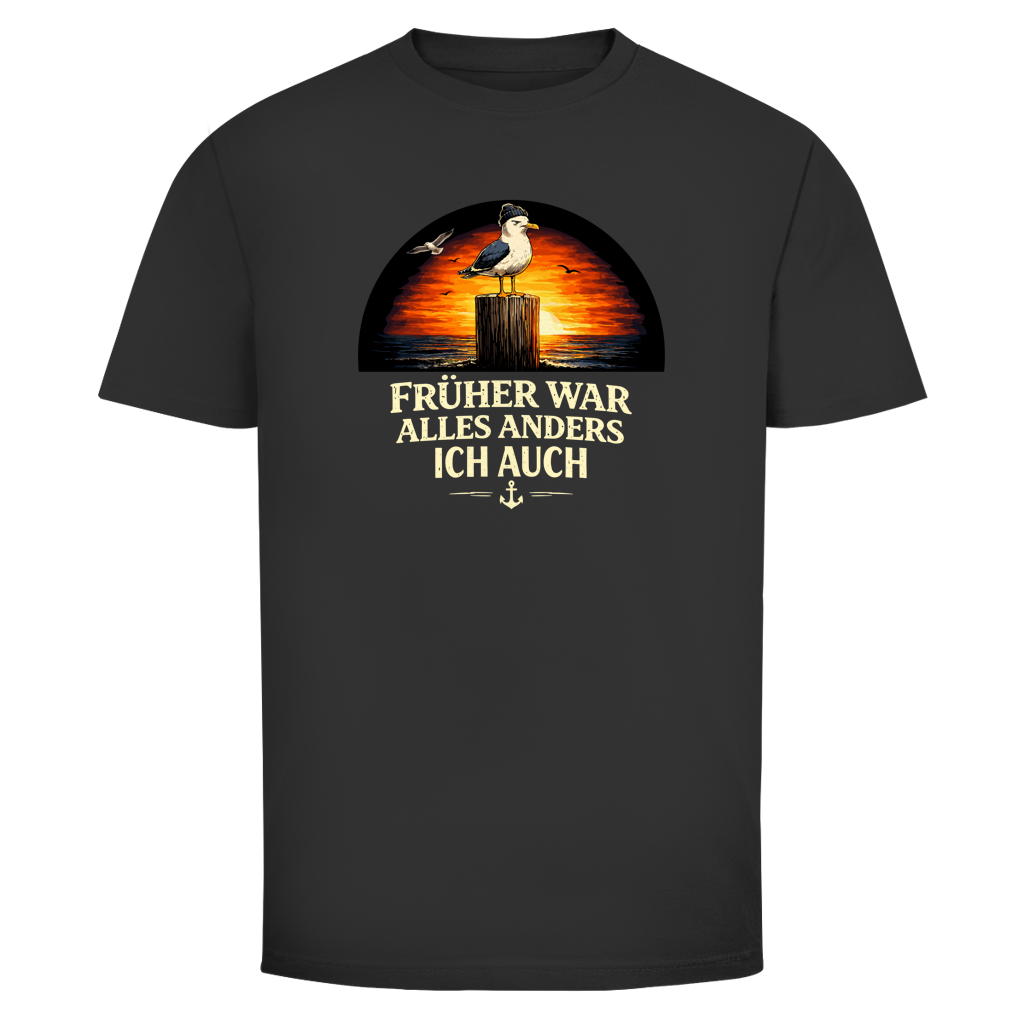 FRÜHER WAR ALLES ANDERS T-Shirt