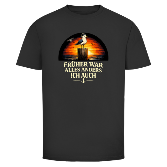 FRÜHER WAR ALLES ANDERS T-Shirt