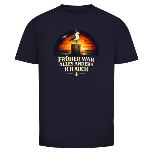 FRÜHER WAR ALLES ANDERS T-Shirt