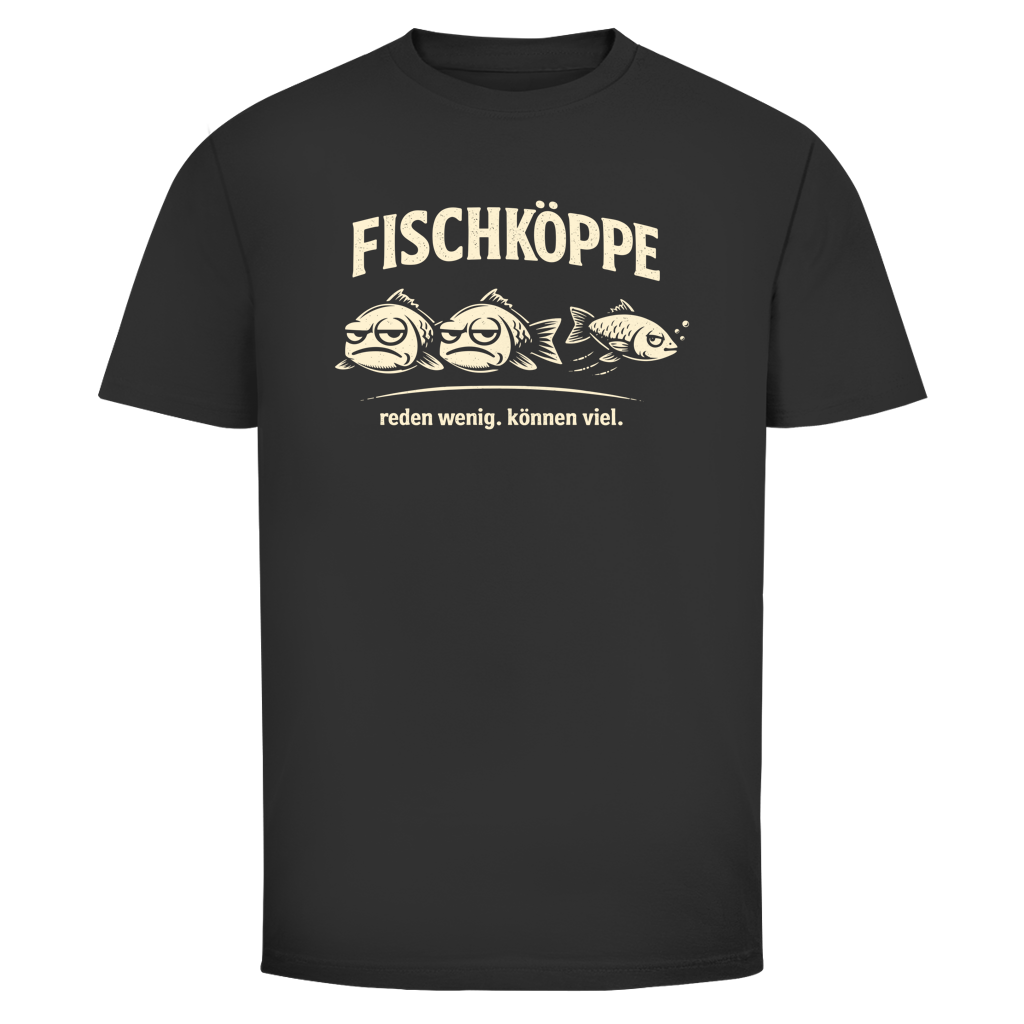 FISCHKÖPPE REDEN WENIG. KÖNNEN VIEL. T-Shirt