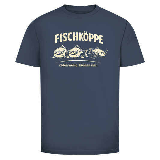 FISCHKÖPPE REDEN WENIG. KÖNNEN VIEL. T-Shirt