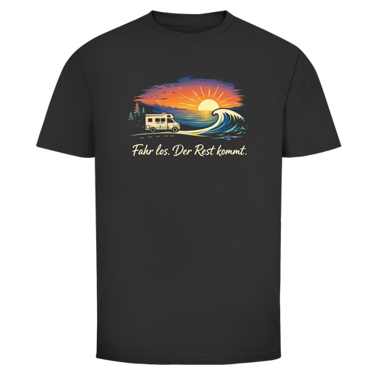 FAHR LOS. DER REST KOMMT. T-Shirt