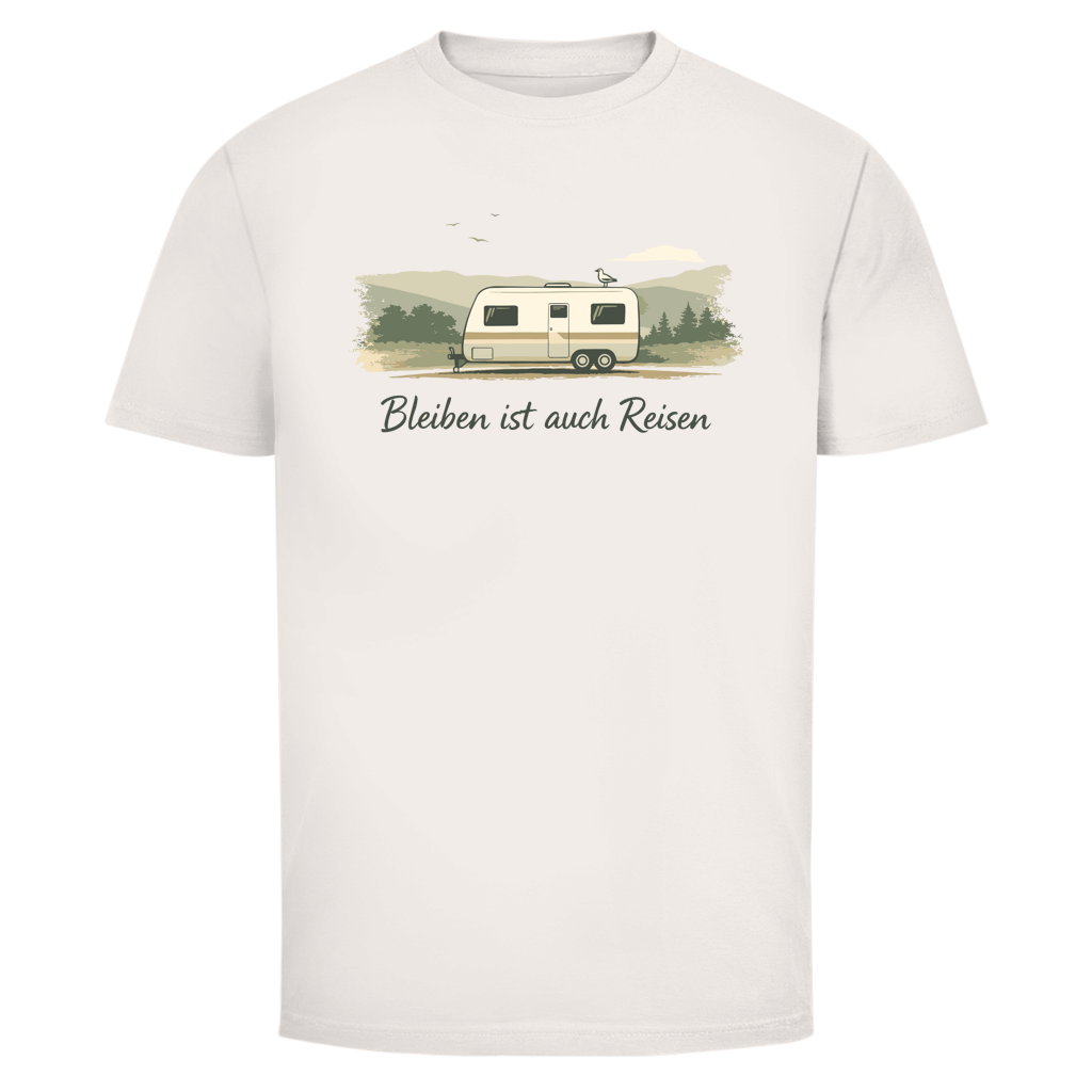 BLEIBEN IST AUCH REISEN T-Shirt