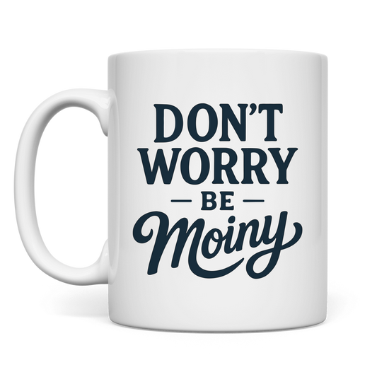 DON'T WORRY BE MOINY Keramikpott