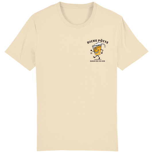 DICKE PÖTTE UND BIER DARUM BIN ICH HIER T-SHIRT
